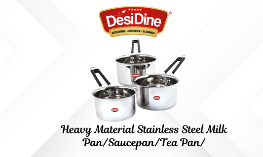From Milk to Sauce: The Ultimate DesiDine Stainless Steel Pan Set
